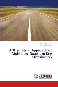 bokomslag A Theoretical Approach of Multi-user Quantum Key Distribution