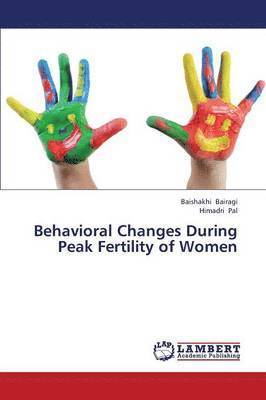 Behavioral Changes During Peak Fertility of Women 1