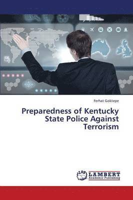 Preparedness of Kentucky State Police Against Terrorism 1