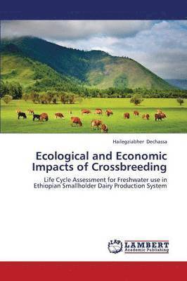 Ecological and Economic Impacts of Crossbreeding 1