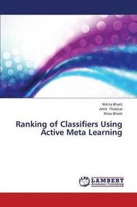 bokomslag Ranking of Classifiers Using Active Meta Learning