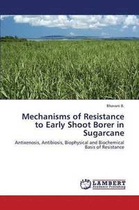 bokomslag Mechanisms of Resistance to Early Shoot Borer in Sugarcane