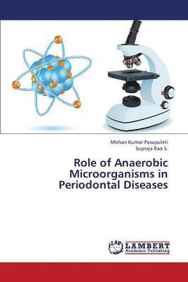 Role of Anaerobic Microorganisms in Periodontal Diseases 1