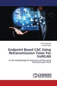 bokomslag Endpoint Based CAC Using Retransmisssion Timer For VoWLAN