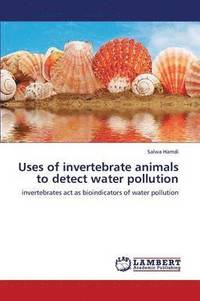 bokomslag Uses of Invertebrate Animals to Detect Water Pollution