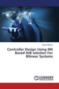 bokomslag Controller Design Using NN Based Hjb Solution for Bilinear Systems