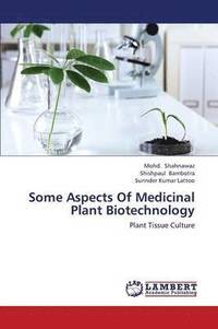 bokomslag Some Aspects of Medicinal Plant Biotechnology
