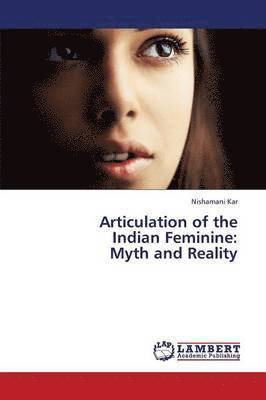 bokomslag Articulation of the Indian Feminine