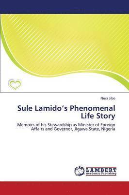 Sule Lamido's Phenomenal Life Story 1