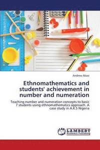 bokomslag Ethnomathematics and Students' Achievement in Number and Numeration