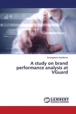 bokomslag A Study on Brand Performance Analysis at Vguard