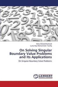 bokomslag On Solving Singular Boundary Value Problems and Its Applications