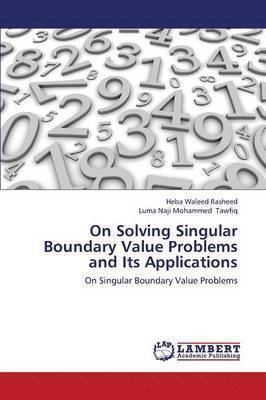 On Solving Singular Boundary Value Problems and Its Applications 1