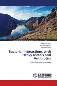 bokomslag Bacterial Interactions with Heavy Metals and Antibiotics