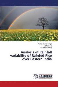 bokomslag Analysis of Rainfall Variability of Rainfed Rice Over Eastern India