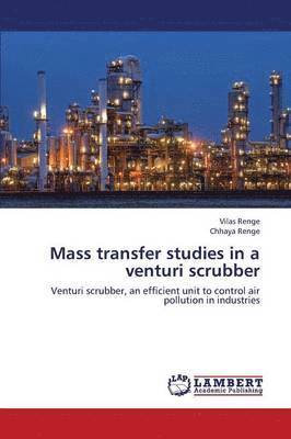 Mass Transfer Studies in a Venturi Scrubber 1