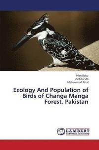 bokomslag Ecology and Population of Birds of Changa Manga Forest, Pakistan