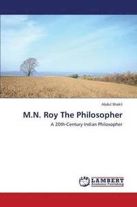 bokomslag M.N. Roy the Philosopher