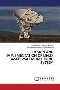 bokomslag Design and Implementation of Linux Based Vsat Monitoring System