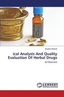 Ical Analysis and Quality Evaluation of Herbal Drugs 1