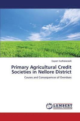 bokomslag Primary Agricultural Credit Societies in Nellore District