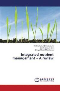bokomslag Integrated Nutrient Management - A Review