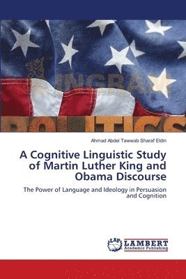 A Cognitive Linguistic Study of Martin Luther King and Obama Discourse 1