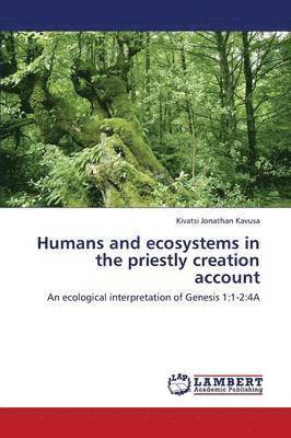 Humans and Ecosystems in the Priestly Creation Account 1