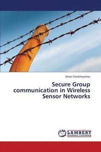 bokomslag Secure Group Communication in Wireless Sensor Networks