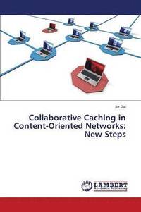bokomslag Collaborative Caching in Content-Oriented Networks