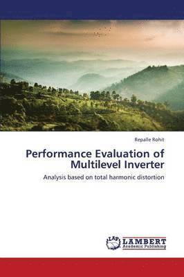 Performance Evaluation of Multilevel Inverter 1