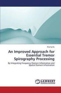 bokomslag An Improved Approach for Essential Tremor Spirography Processing