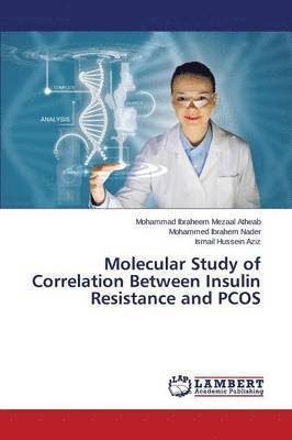 Molecular Study of Correlation Between Insulin Resistance and PCOS 1