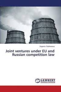 bokomslag Joint Ventures Under Eu and Russian Competition Law