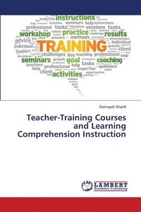 bokomslag Teacher-Training Courses and Learning Comprehension Instruction