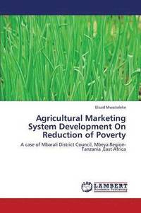 bokomslag Agricultural Marketing System Development on Reduction of Poverty