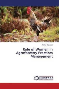 bokomslag Role of Women in Agroforestry Practices Management