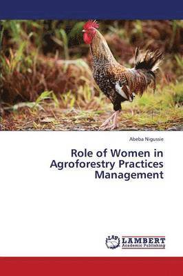 Role of Women in Agroforestry Practices Management 1