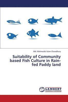 bokomslag Suitability of Community Based Fish Culture in Rain-Fed Paddy Land