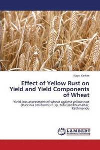 bokomslag Effect of Yellow Rust on Yield and Yield Components of Wheat