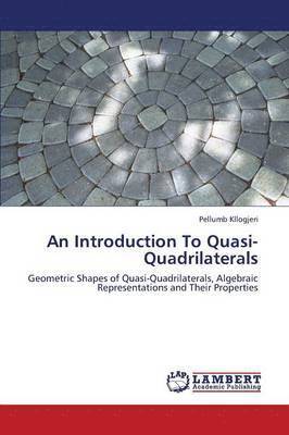 An Introduction to Quasi-Quadrilaterals 1