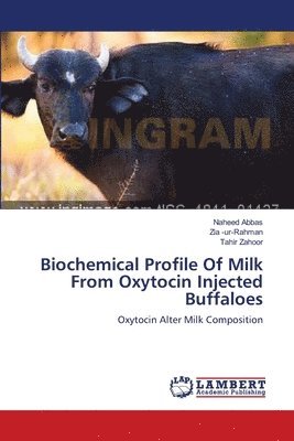 Biochemical Profile Of Milk From Oxytocin Injected Buffaloes 1