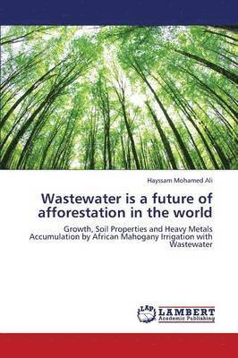 bokomslag Wastewater Is a Future of Afforestation in the World