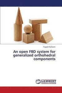 bokomslag An Open Fbd System for Generalized Orthohedral Components