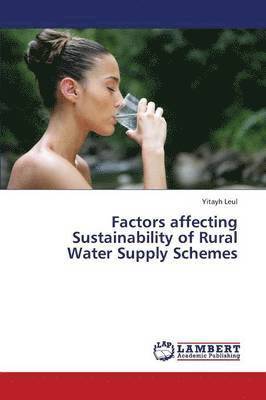 Factors Affecting Sustainability of Rural Water Supply Schemes 1