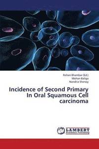 bokomslag Incidence of Second Primary in Oral Squamous Cell Carcinoma