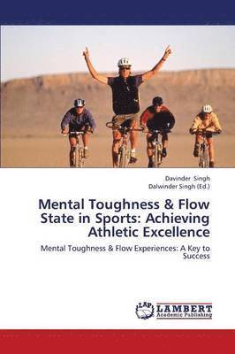 Singh Davinder, Davinder Singh, Singh Dalwinder, Dalwinder Singh - Mental Toughness & Flow State in Sports, Häftad