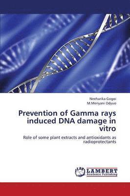 bokomslag Prevention of Gamma Rays Induced DNA Damage in Vitro