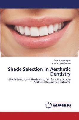 Shade Selection in Aesthetic Dentistry 1