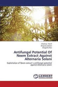 bokomslag Antifungal Potential Of Neem Extract Against Alternaria Solani